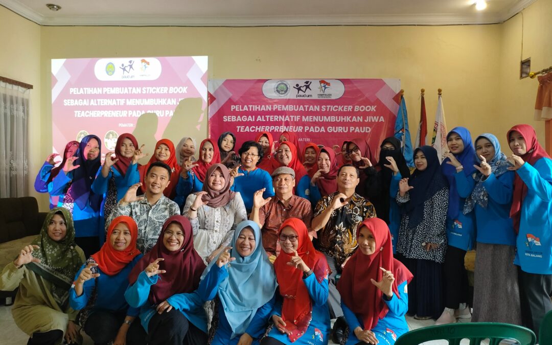 KOMITMEN DOSEN PAUD UM DALAM MENDUKUNG SDGs: ADAKAN PELATIHAN PEMBUATAN STICKER BOOK SEBAGAI ALTERNATIF MENUMBUHKAN JIWA TEACHERPRENEUR PADA GURU PAUD